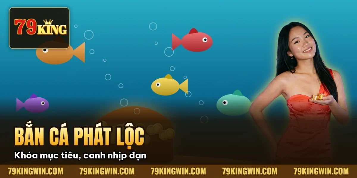 Bí Mật Bắn Cá Phát Lộc 79King: 7 Tuyệt Kỹ Ria Mép & Săn Boss (2026) 17 Hình minh họa bài viết: Bí Mật Bắn Cá Phát Lộc 79King: 7 Tuyệt Kỹ Ria Mép & Săn Boss (2026)